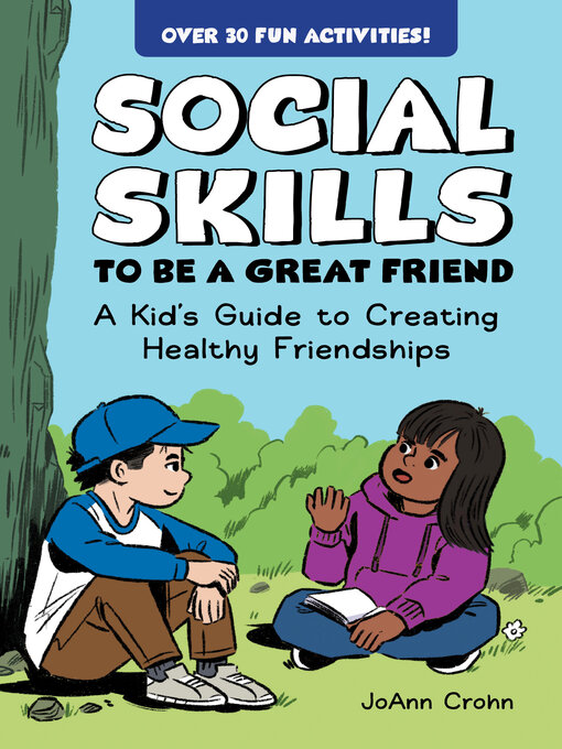 Title details for Social Skills to Be a Great Friend by JoAnn Crohn - Wait list